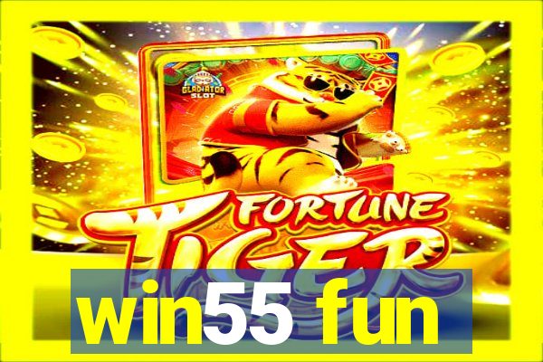 win55 fun