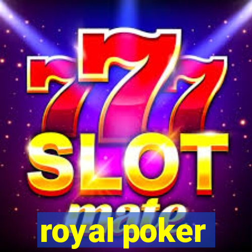 royal poker