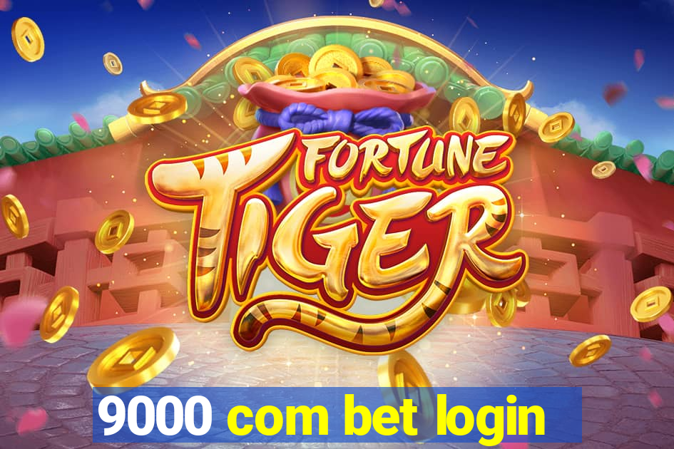 9000 com bet login