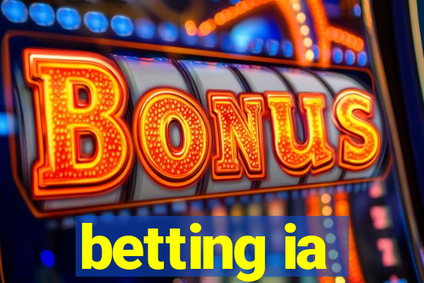 betting ia