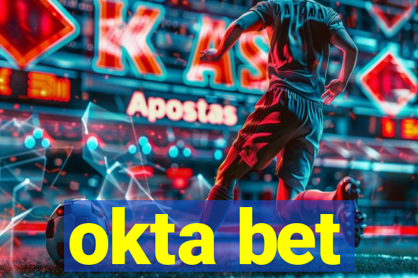 okta bet