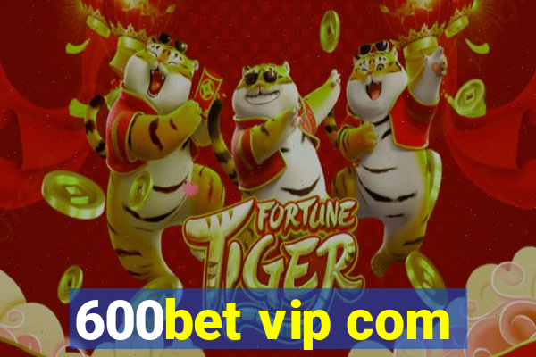 600bet vip com