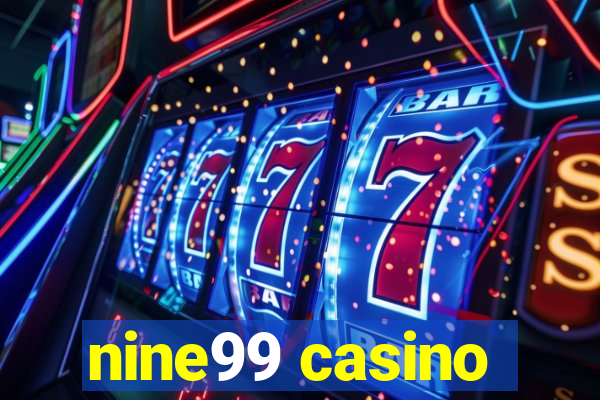 nine99 casino