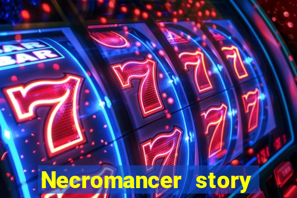 Necromancer story mod apk (unlimited skill points