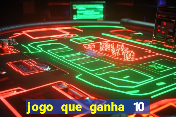 jogo que ganha 10 reais ao se cadastrar