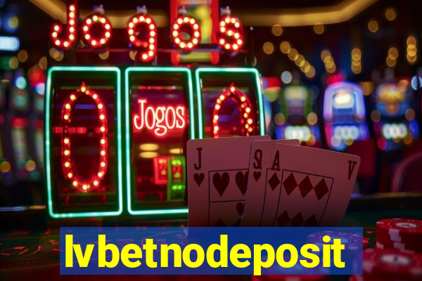 lvbetnodeposit