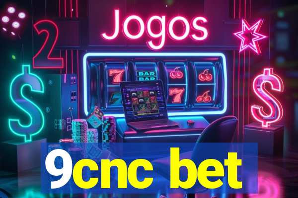 9cnc bet