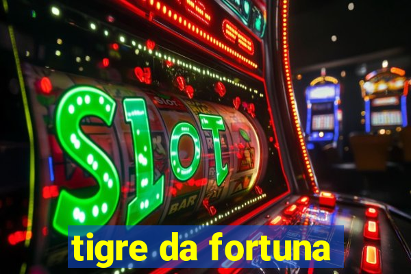 tigre da fortuna