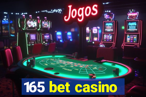 165 bet casino