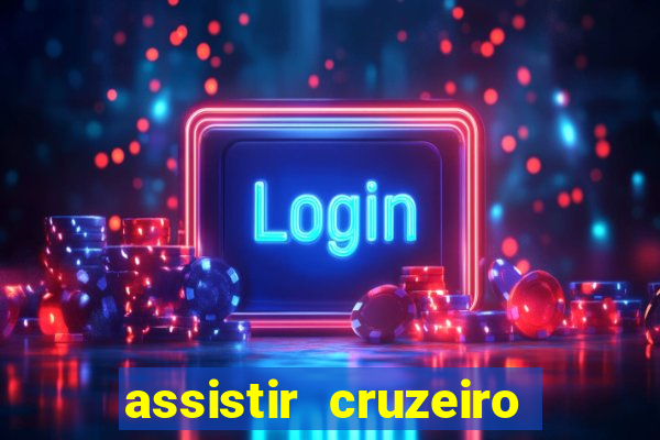 assistir cruzeiro ao vivo futemax