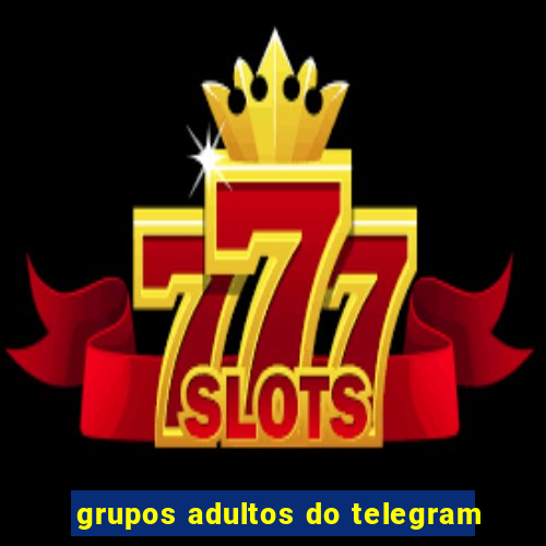 grupos adultos do telegram