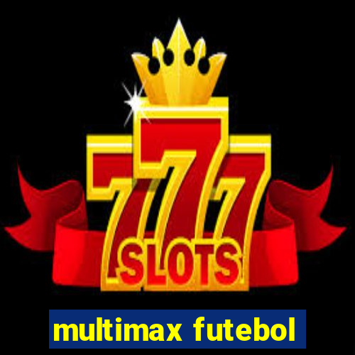 multimax futebol