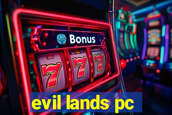 evil lands pc