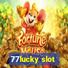 77lucky slot