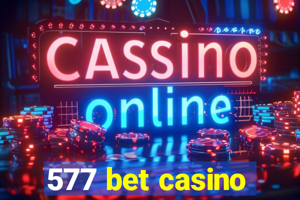 577 bet casino