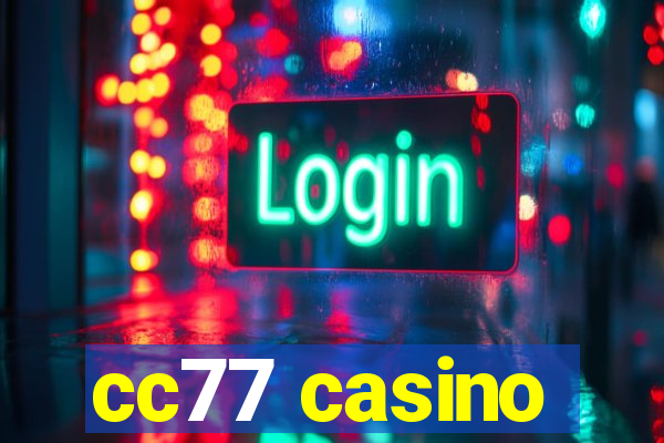 cc77 casino