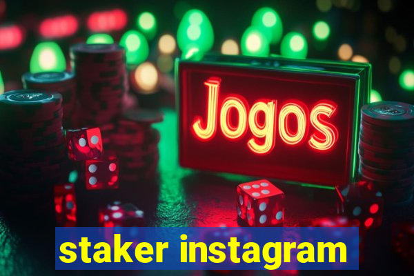 staker instagram