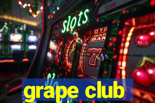 grape club