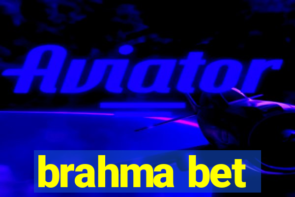 brahma bet