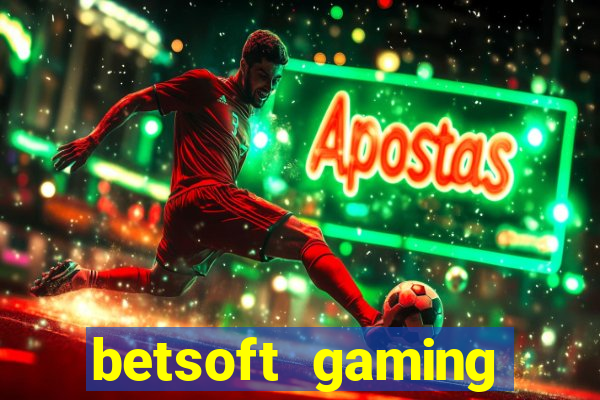 betsoft gaming online casinos