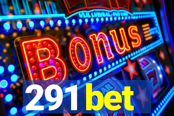 291 bet