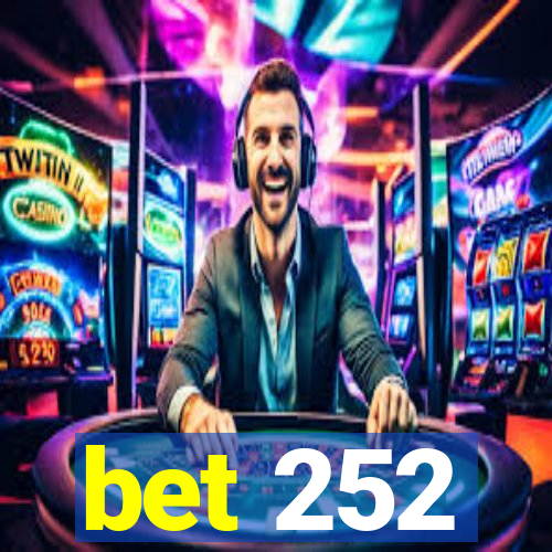 bet 252