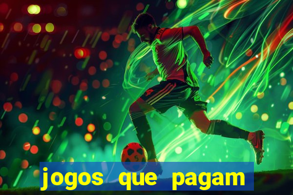 jogos que pagam dinheiro de verdade sem depositar