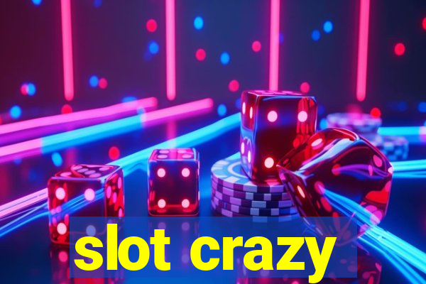 slot crazy