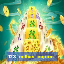 123 milhas cupom de desconto