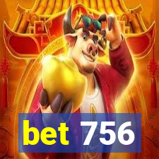 bet 756