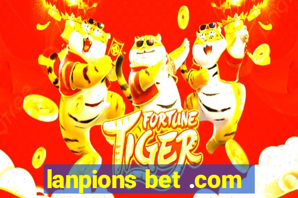 lanpions bet .com