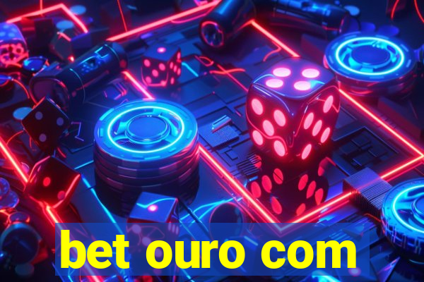 bet ouro com