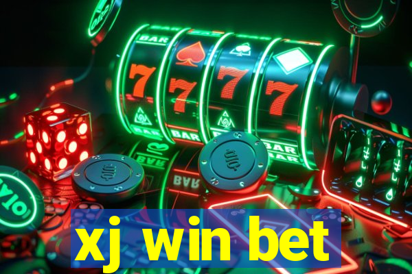 xj win bet