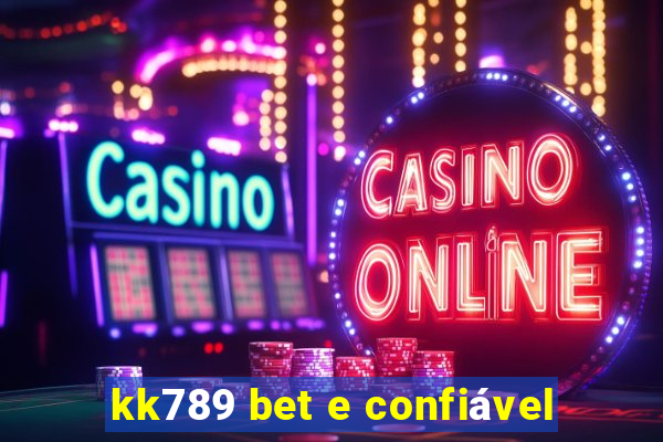 kk789 bet e confiável