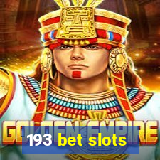 193 bet slots