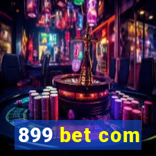 899 bet com