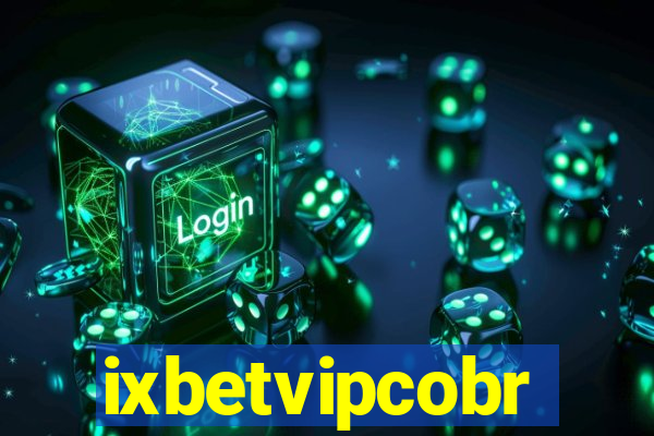 ixbetvipcobr