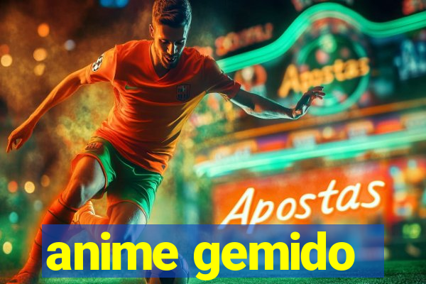 anime gemido