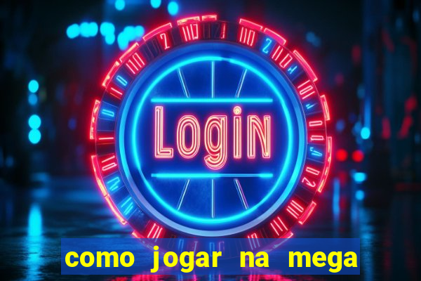 como jogar na mega millions dos estados unidos