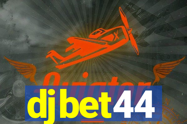 djbet44