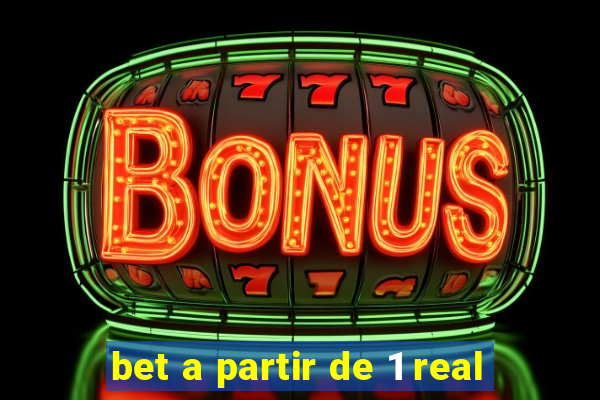 bet a partir de 1 real