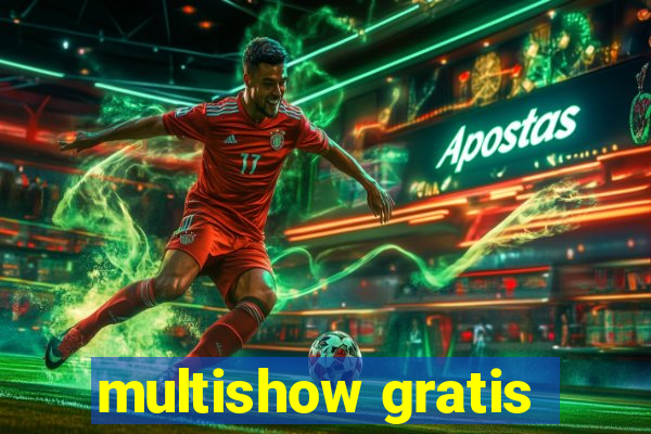 multishow gratis