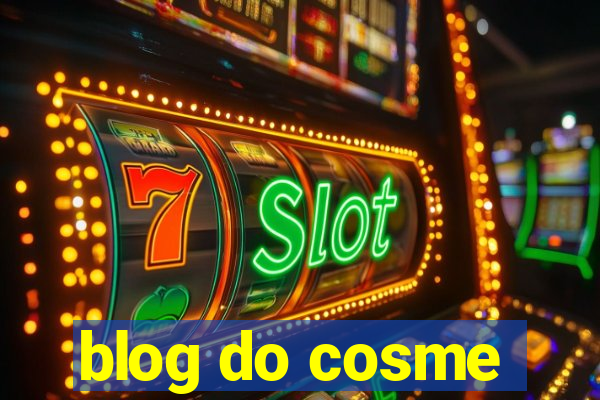 blog do cosme