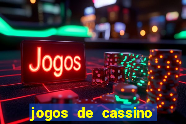 jogos de cassino que dao bonus no cadastro