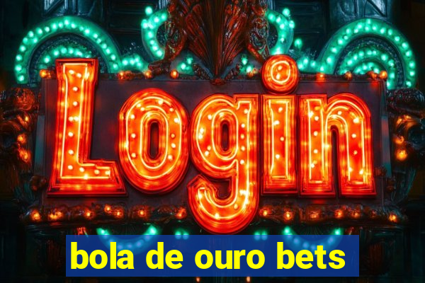 bola de ouro bets