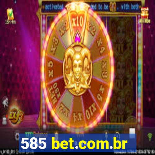 585 bet.com.br