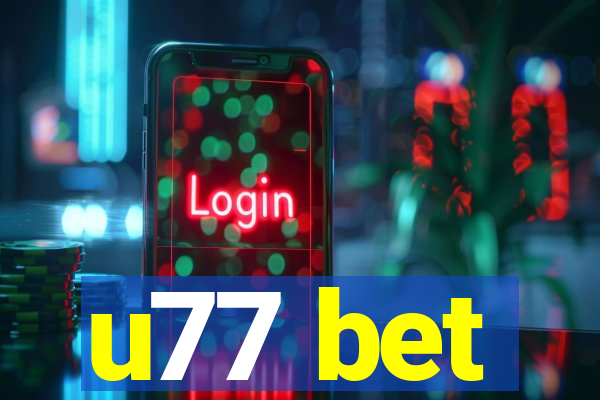 u77 bet