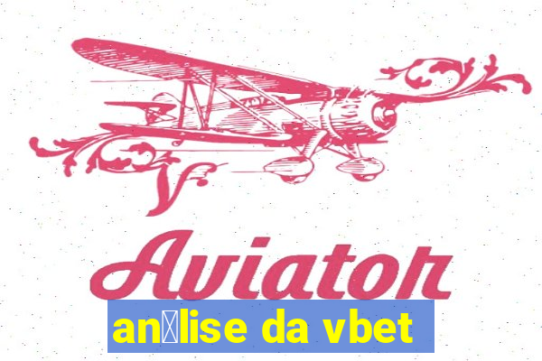 an谩lise da vbet