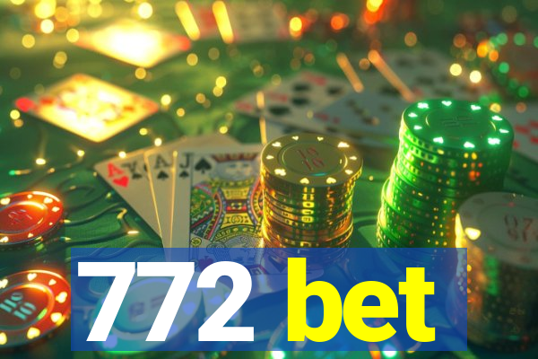 772 bet