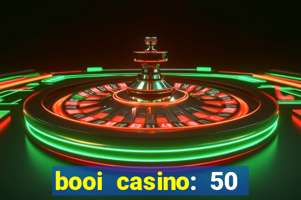 booi casino: 50 free spins no deposit